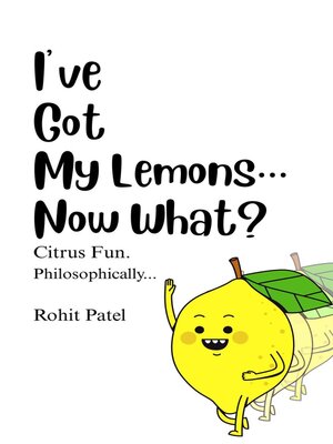 cover image of I've Got My Lemons...Now What?